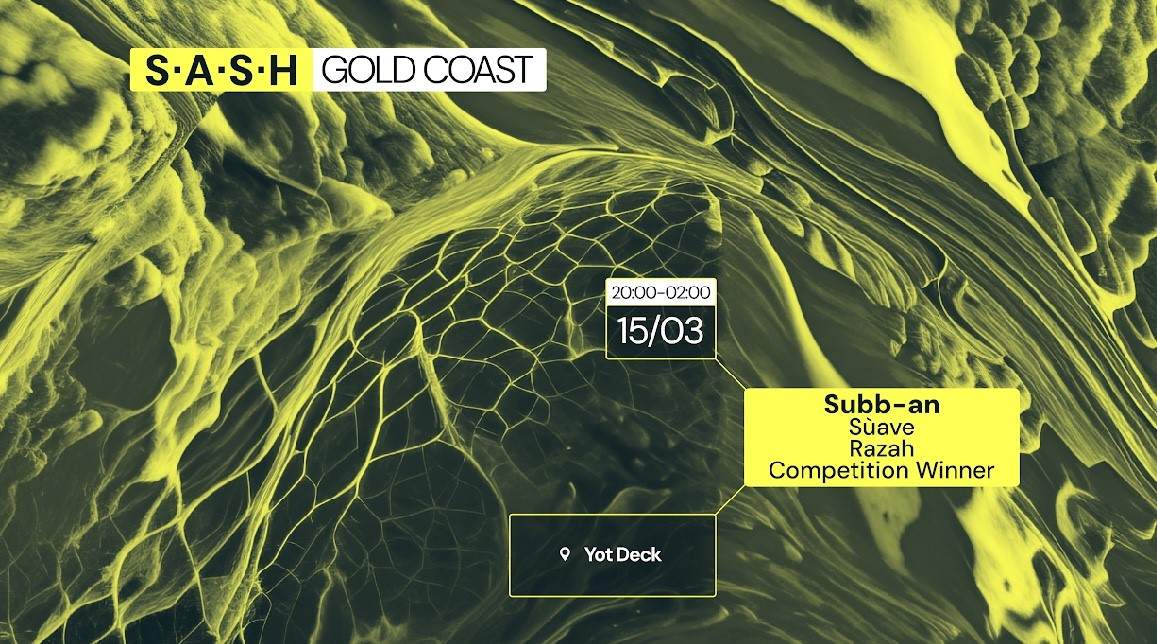 S.A.S.H GOLD COAST ★ Subb-an ★ FRIDAY 15TH MARCH - フライヤー表