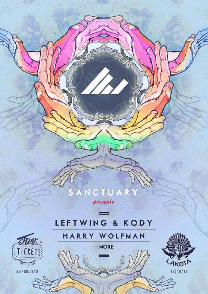 Sanctuary Presents Leftwing And Kody Harry Wolfman At Lakota Bristol