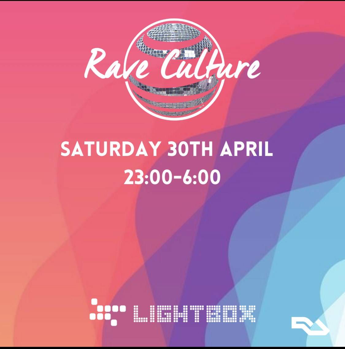 Rave Culture Free Party (Free Tickets) a Lightbox, London