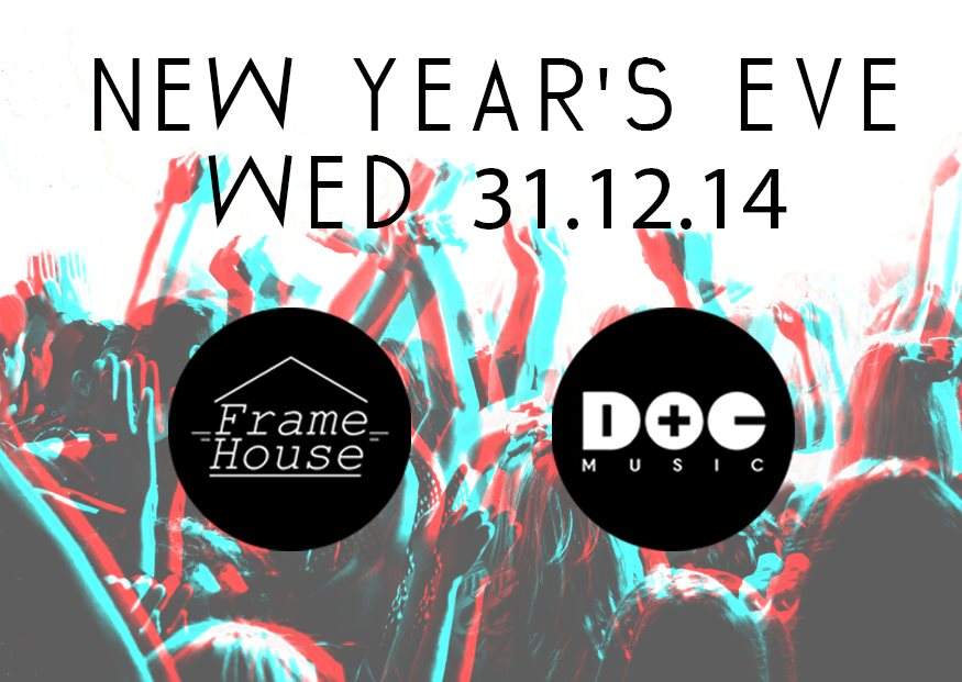 Frame House & Doc Pres. New Year's Eve - フライヤー表