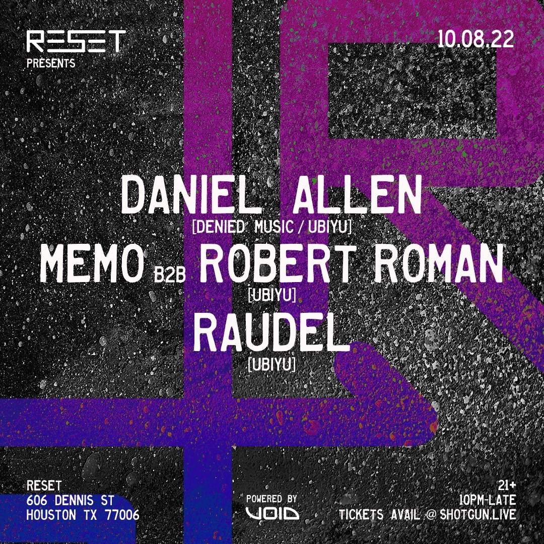 RESET presents: Daniel Allen(Denied Music/Ubiyu) Memo B2B Robert Roman(Ubiyu) Raudel (Ubiyu) - フライヤー表