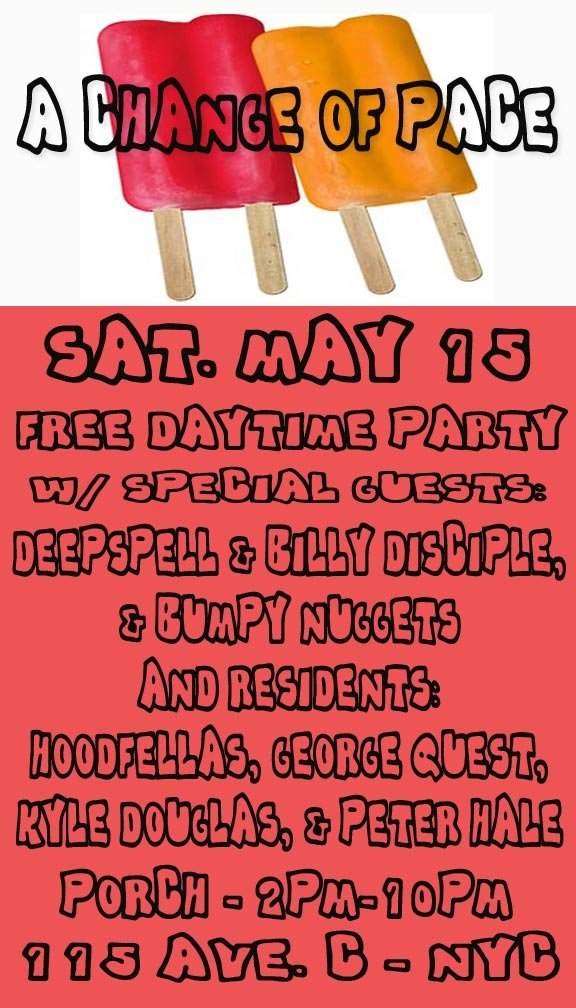A Change Of Pace Daytime Party with Hoodfellas, Deepspell & Billy Disciple, George Quest, More - Página frontal