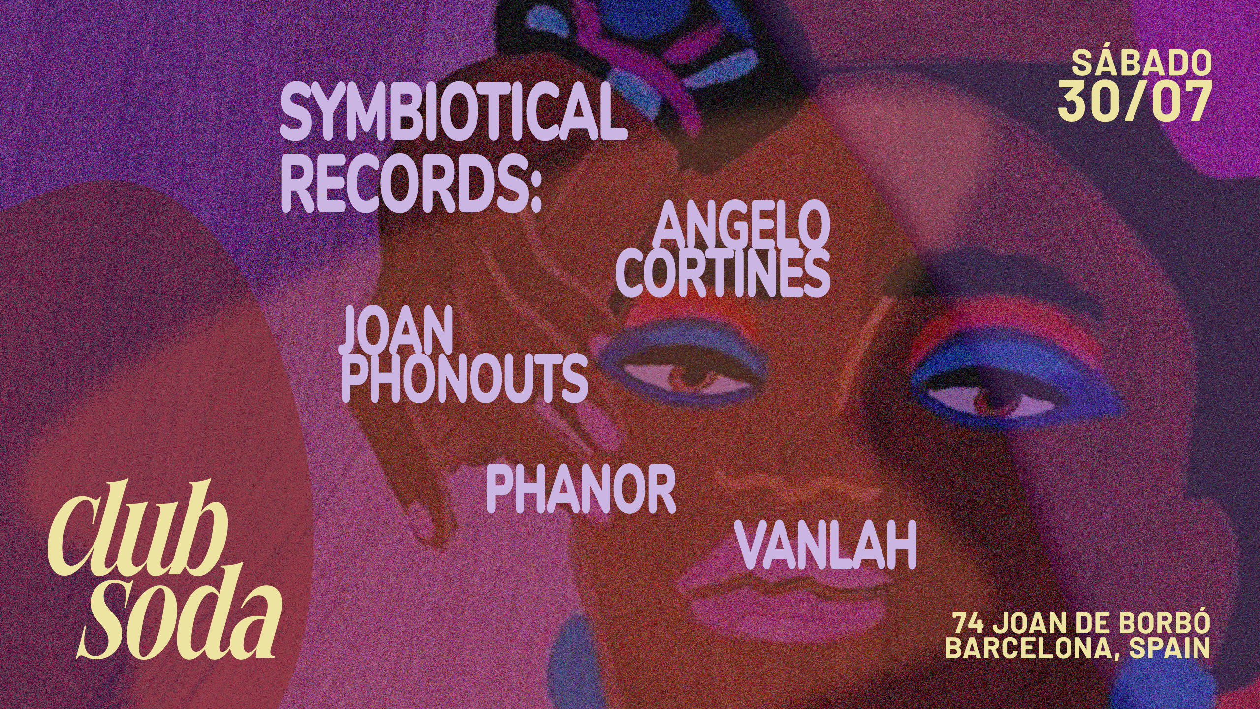 Club Soda presents Symbiotical Records: Angelo Cortines, Joan Phonouts, Phanor, Vanlah - フライヤー表