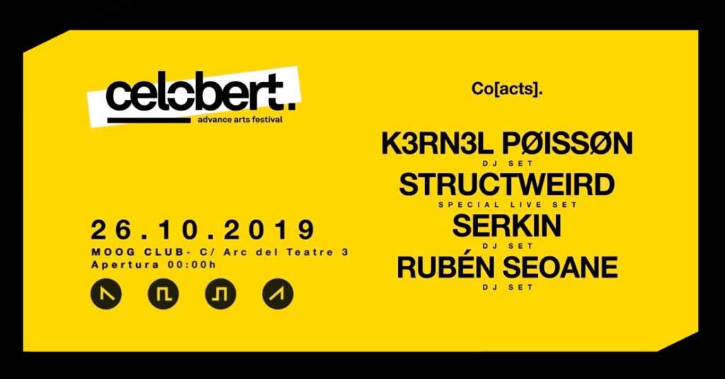 Celobert Festival: K3rn3l Pøissøn + Structweird + Serkin + Ruben Seoane - フライヤー表