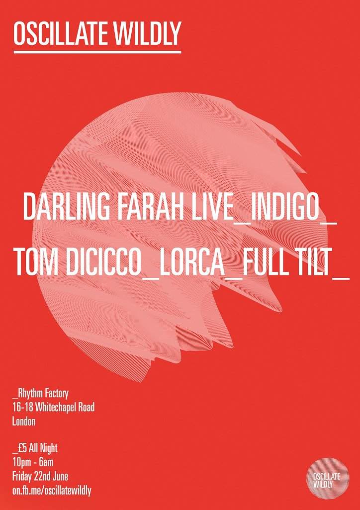 Oscillate Wildly presents: Darling Farah Live, Indigo, Tom Dicicco & Lorca - Página frontal