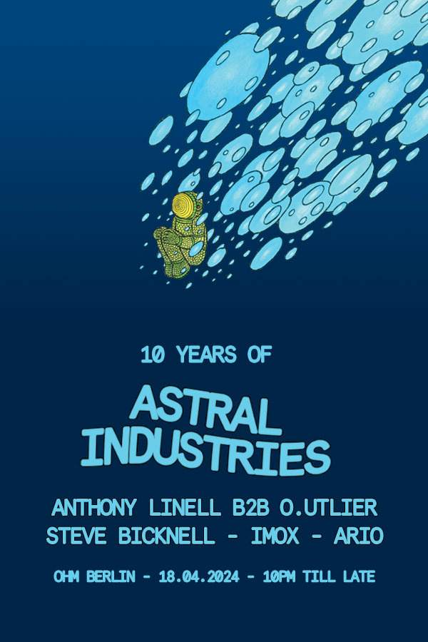 10 Years of Astral Industries - フライヤー表