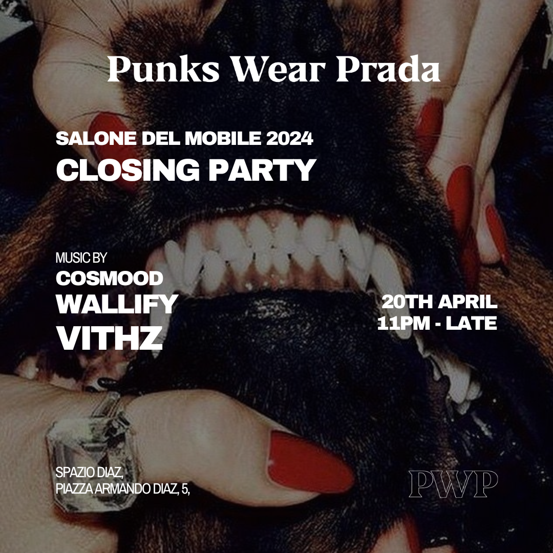 Punks Wear Prada Salone Del Mobile Closing Party - フライヤー表