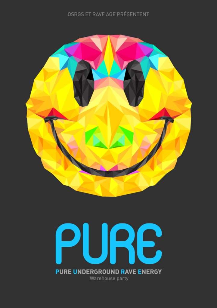 P.U.R.E Pure Underground Rave Energy - フライヤー表