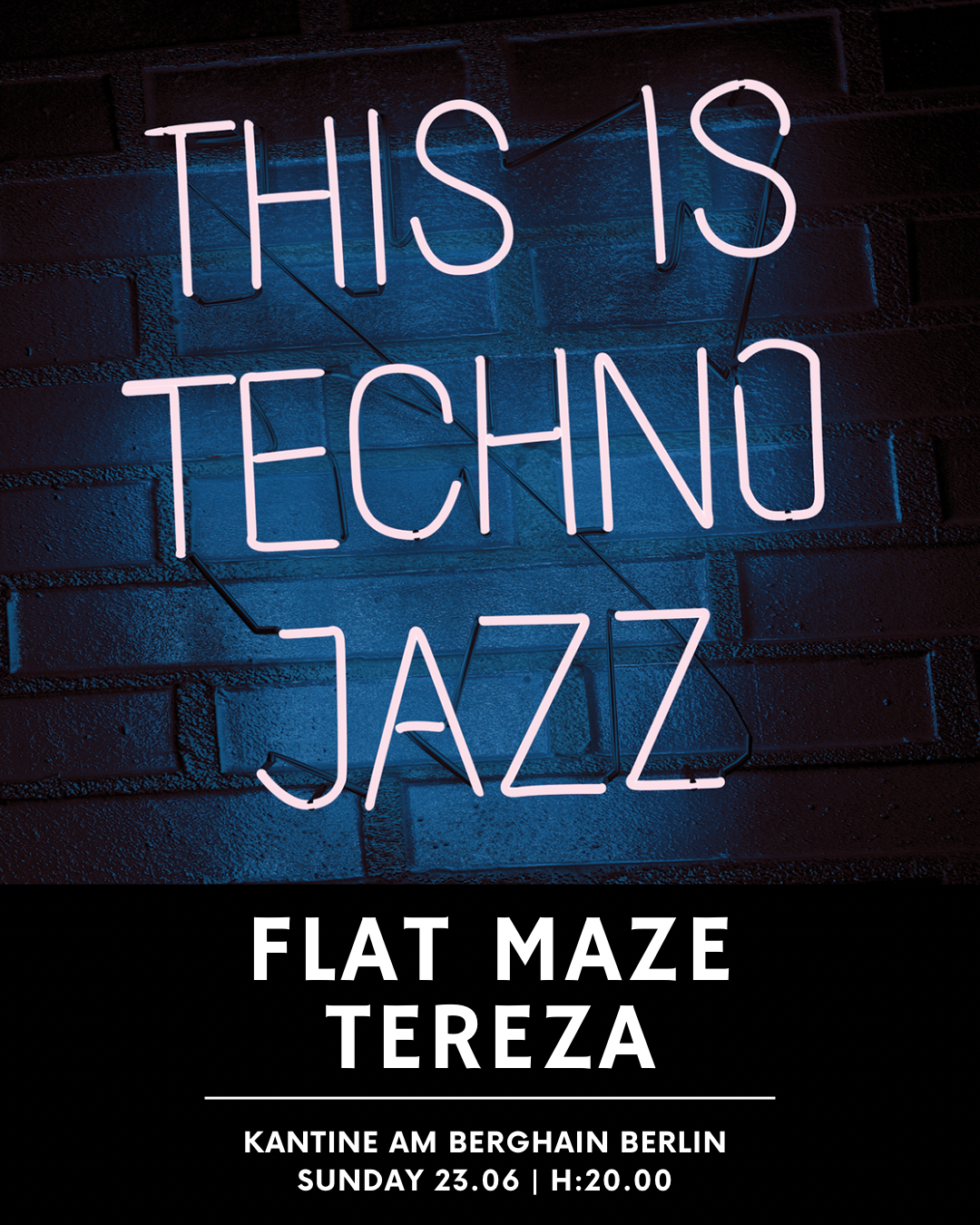 This is Techno Jazz: Flat Maze (live) & Tereza (DJ Set) - フライヤー表