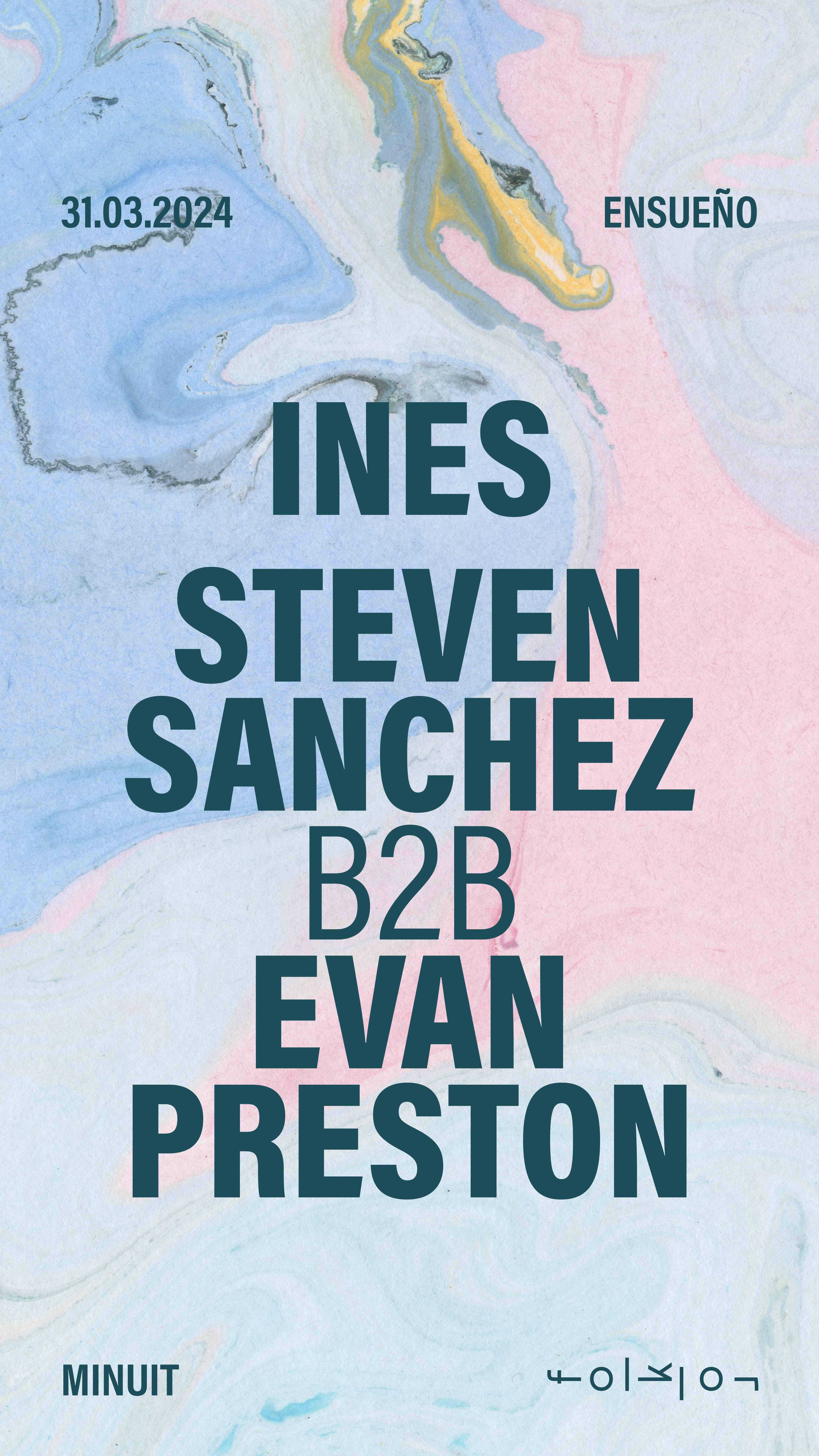 Ensueño /// Ines - Steven Sanchez x Evan Preston - フライヤー表