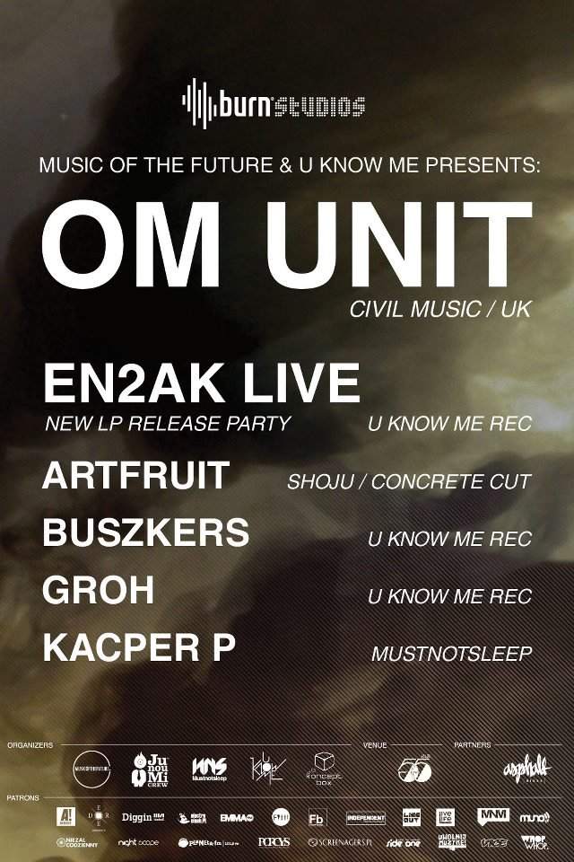 Burn Studios x Motf x UKM presents: OM Unit & En2ak LP Release Party - フライヤー表