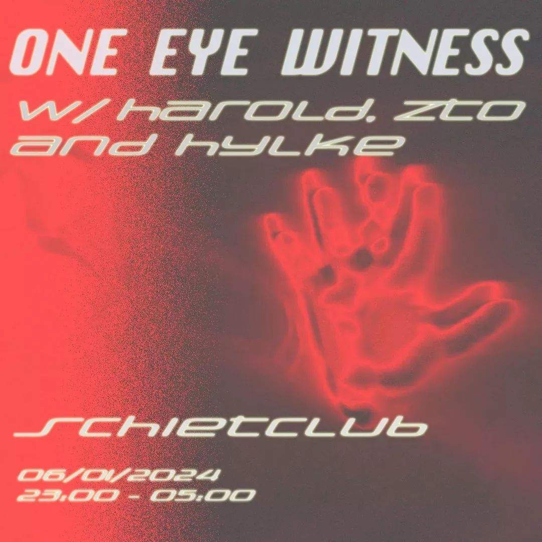 One Eye Witness W/ Harold, ZTO, Hylke - フライヤー表