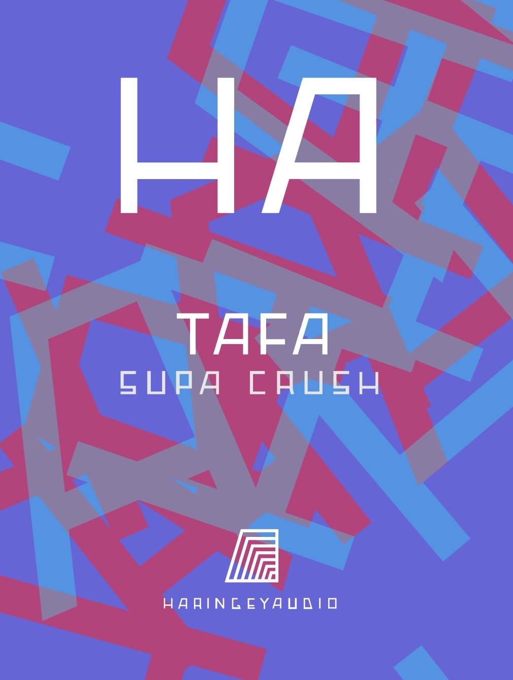 Haringey Audio: Tafa & Supa Crush - フライヤー表