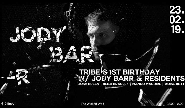 Trïbe's 1st Birthday with Jody Barr & Residents - フライヤー表