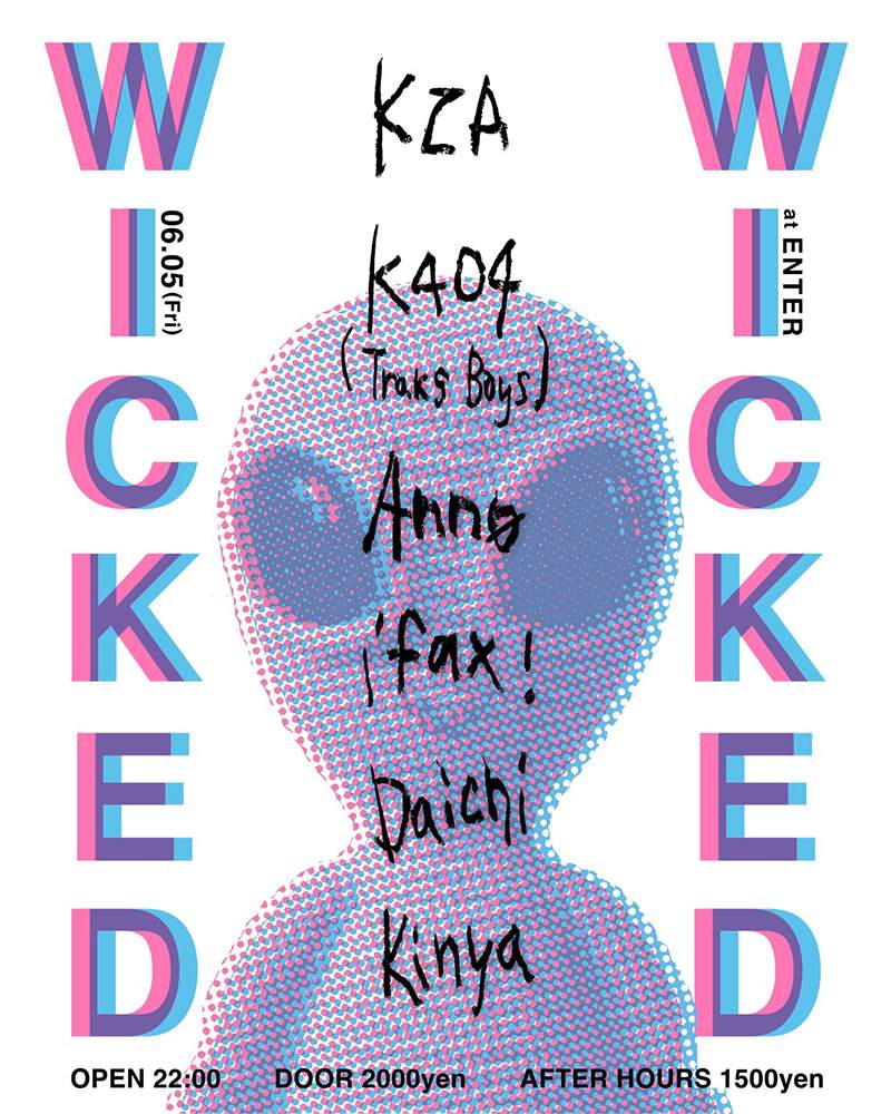 WICKED WICKED at Enter Shibuya, Tokyo