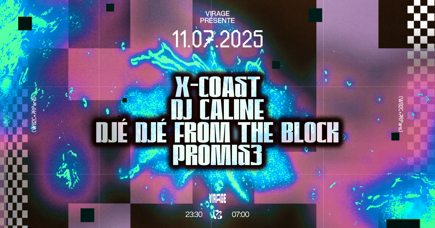 Virage PRÉSENTE: X-Coast, DJ Caline, Djé Djé from the block & Promis3 ...
