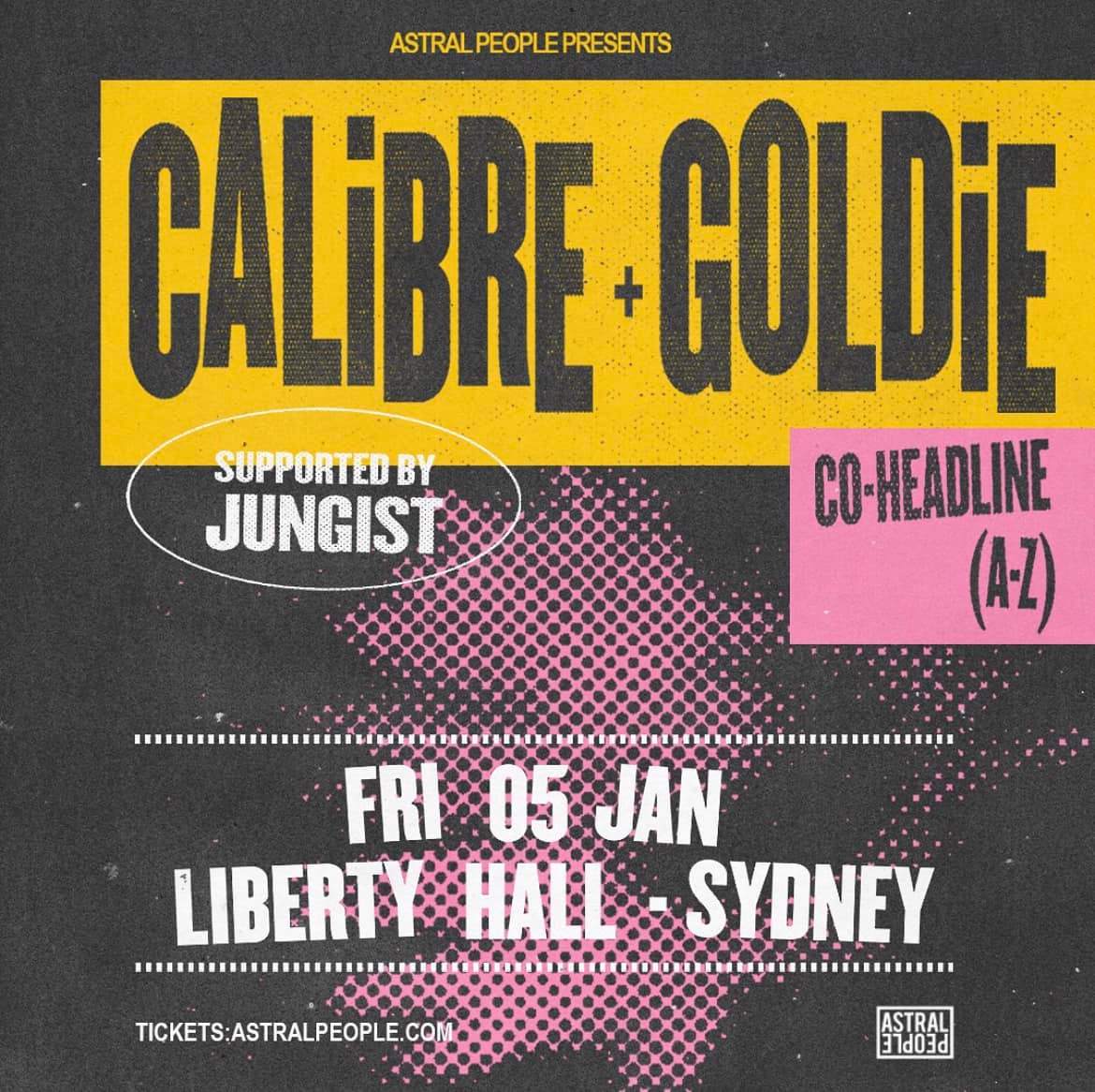 Astral People presents: Calibre + Goldie - フライヤー表