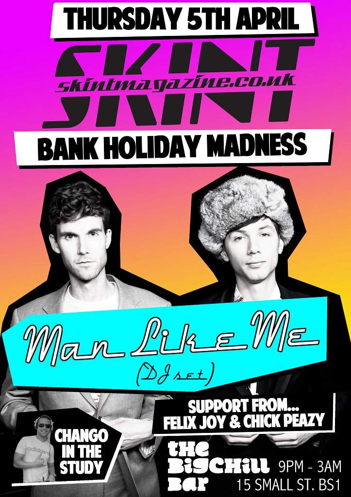 Skint Magazine presents Bank Holiday Madness with Man Like Me (Dj Set) - Página frontal