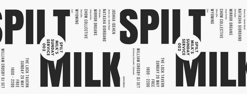 Spilt Milk's Sunday Service 002 - フライヤー表