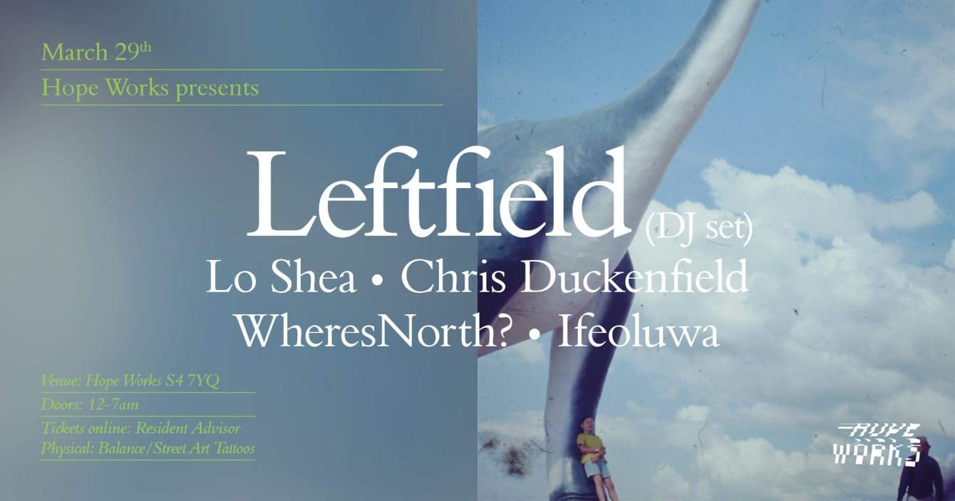Leftfield (dj), Lo Shea, Chris Duckenfield, Wheresnorth?Ifeoluwa, More TBA - Página frontal