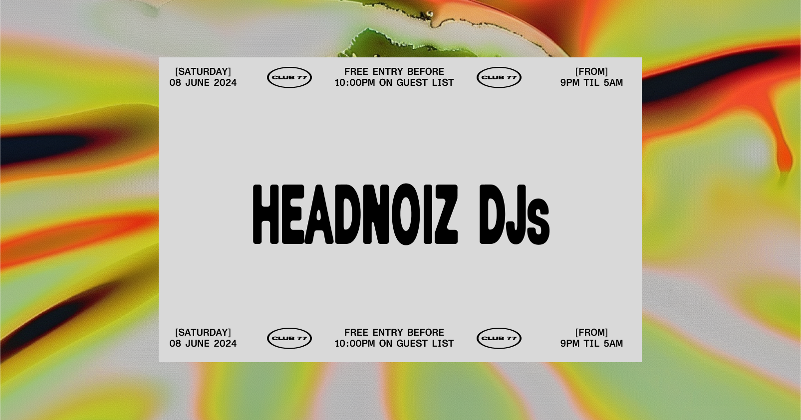 Club 77: Headnoiz DJs - フライヤー表