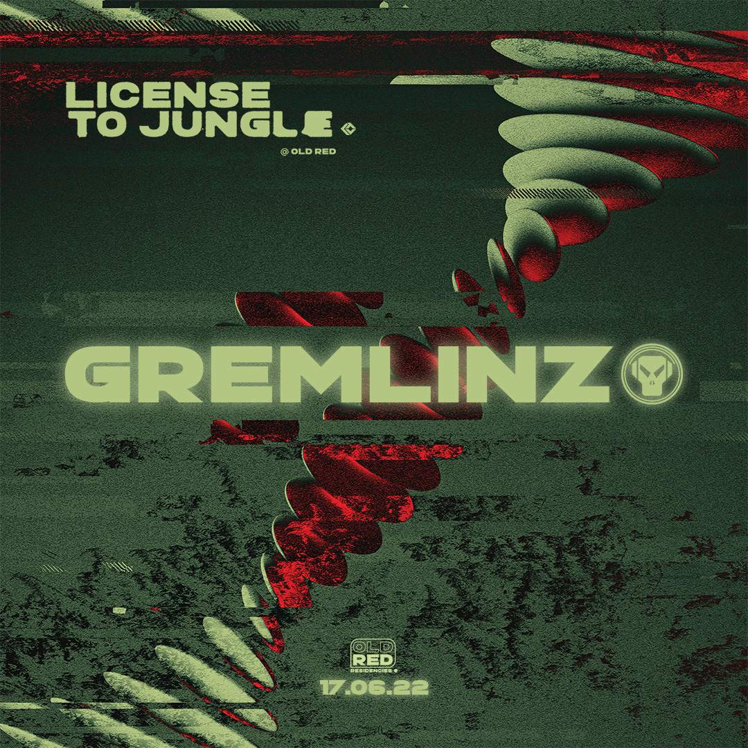 License To Jungle: Gremlinz [30 Free Tickets] - フライヤー表