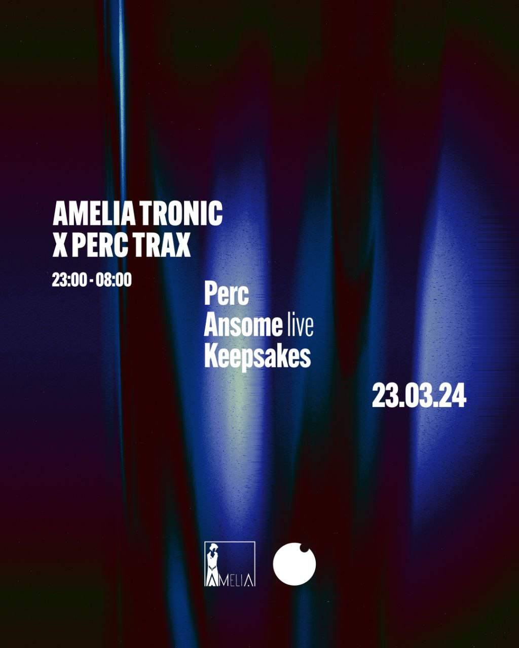Amelia Tronic X Perc Trax /// Perc - Ansone live - Keepsakes - フライヤー表
