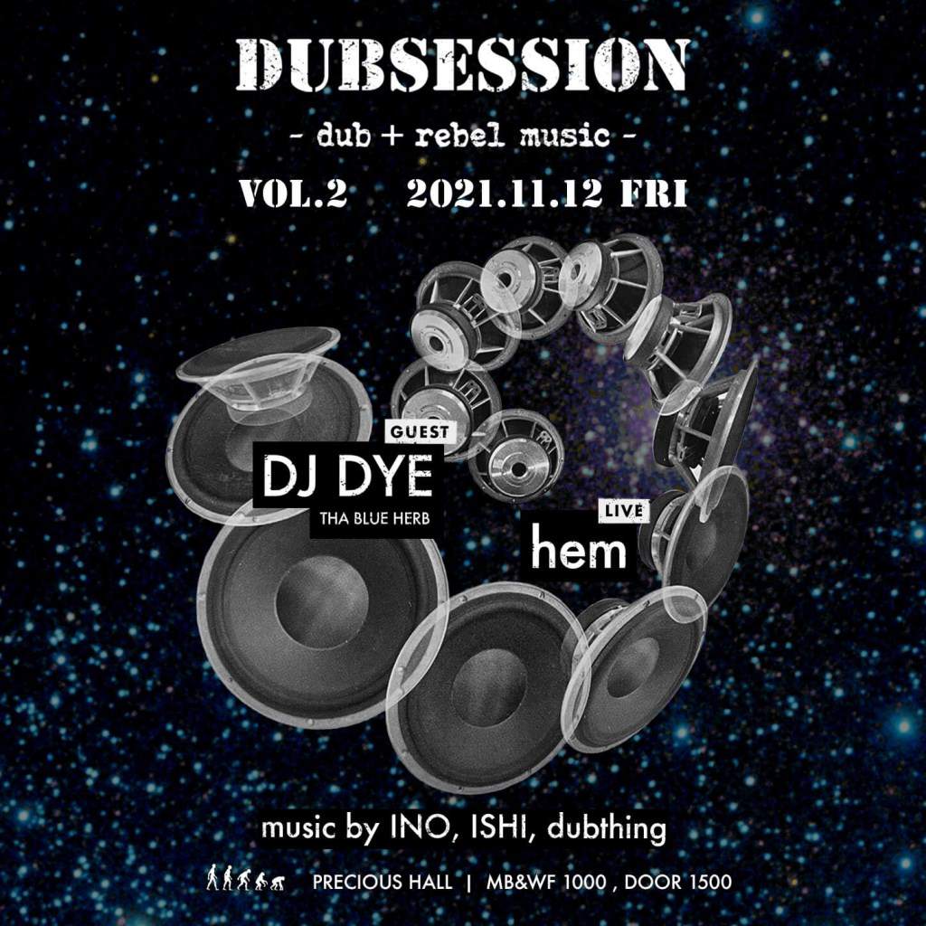 Dubsession Vol.2 Feat. DJ DYE, hem at Precious Hall, Hokkaido