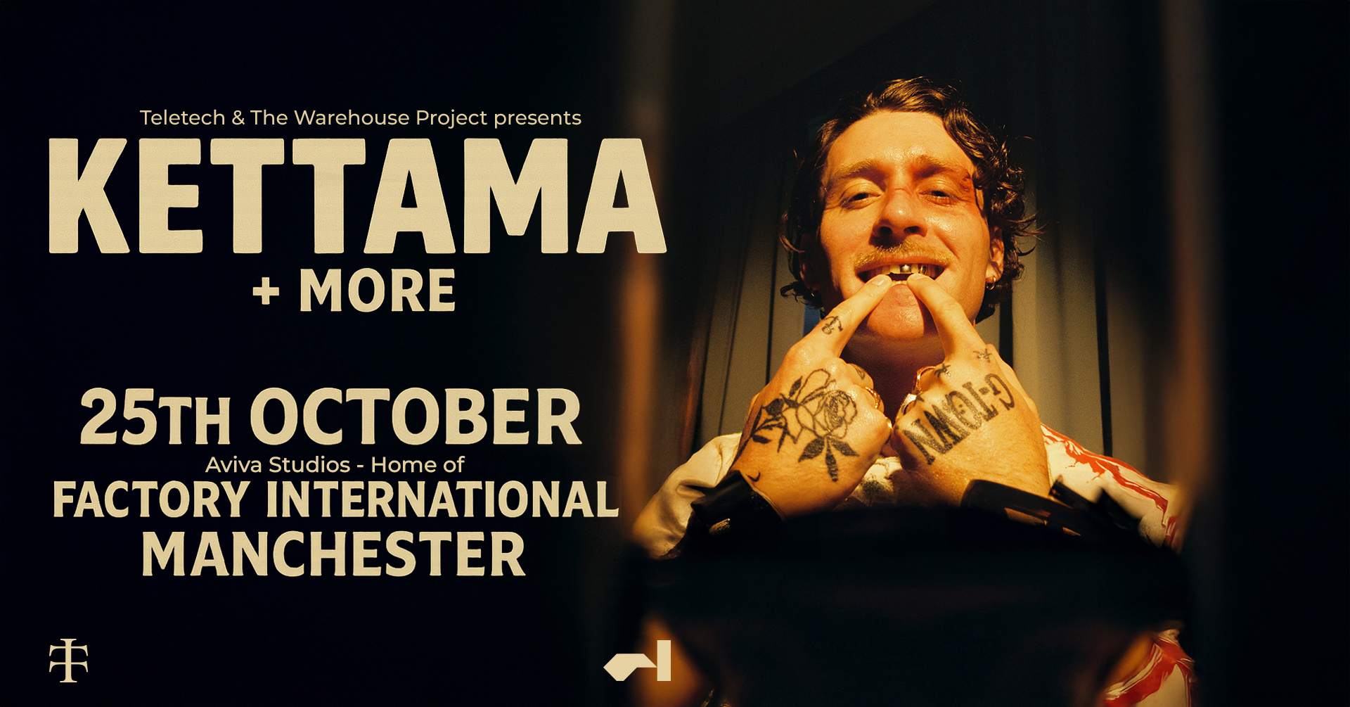 Teletech: KETTAMA at Factory International. [SOLD OUT] at Aviva Studios ...
