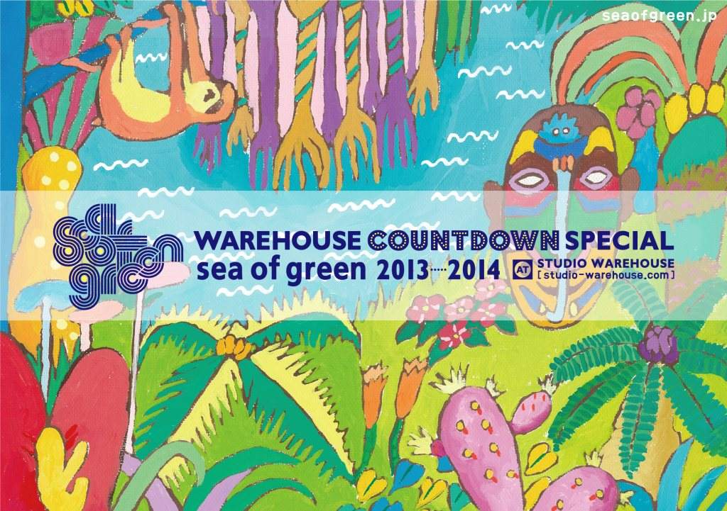 Sea Of Green 2013-2014 'Warehouse Count Down Special - フライヤー表