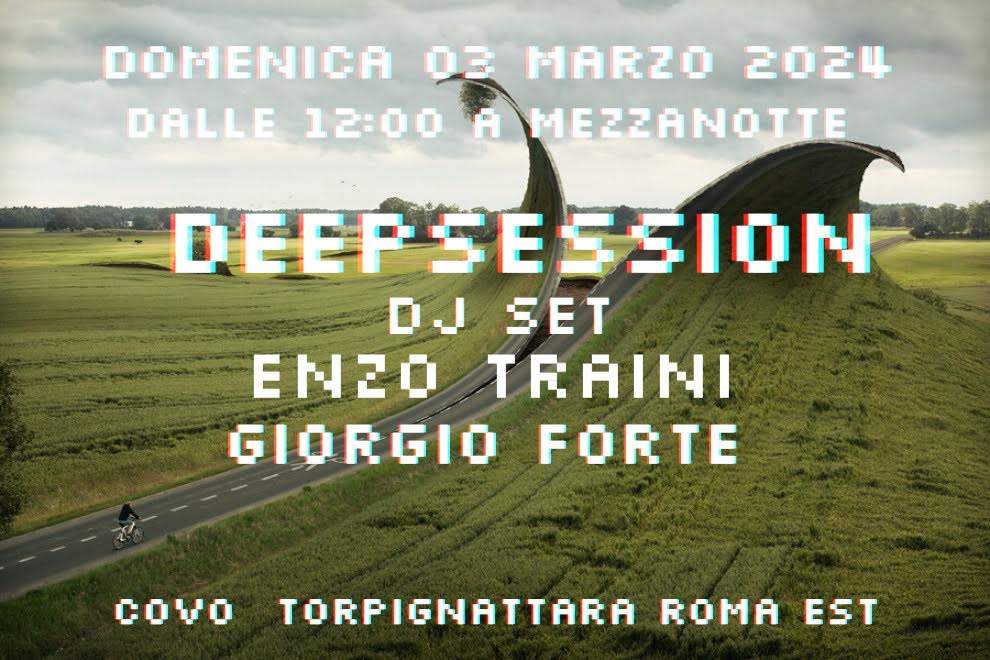 DEEPSESSION // Enzo Traini + GIORGIO FORTE // DALLE 12:00 A MEZZANOTTE - Página frontal