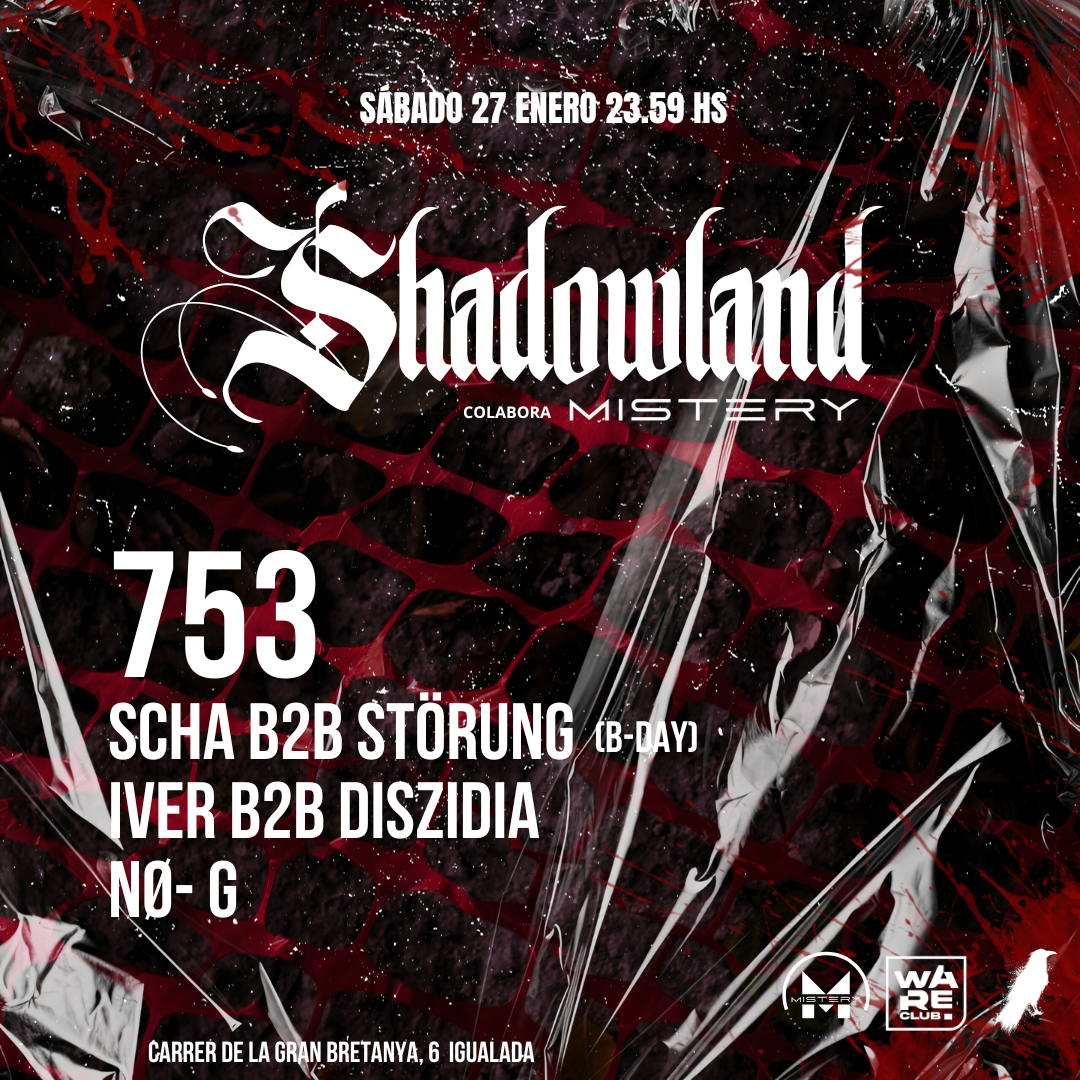 Shadowland X MISTERY Pres. 753-Storung B2B Scha- NØ-G- Iver B2B Diszidia - フライヤー裏