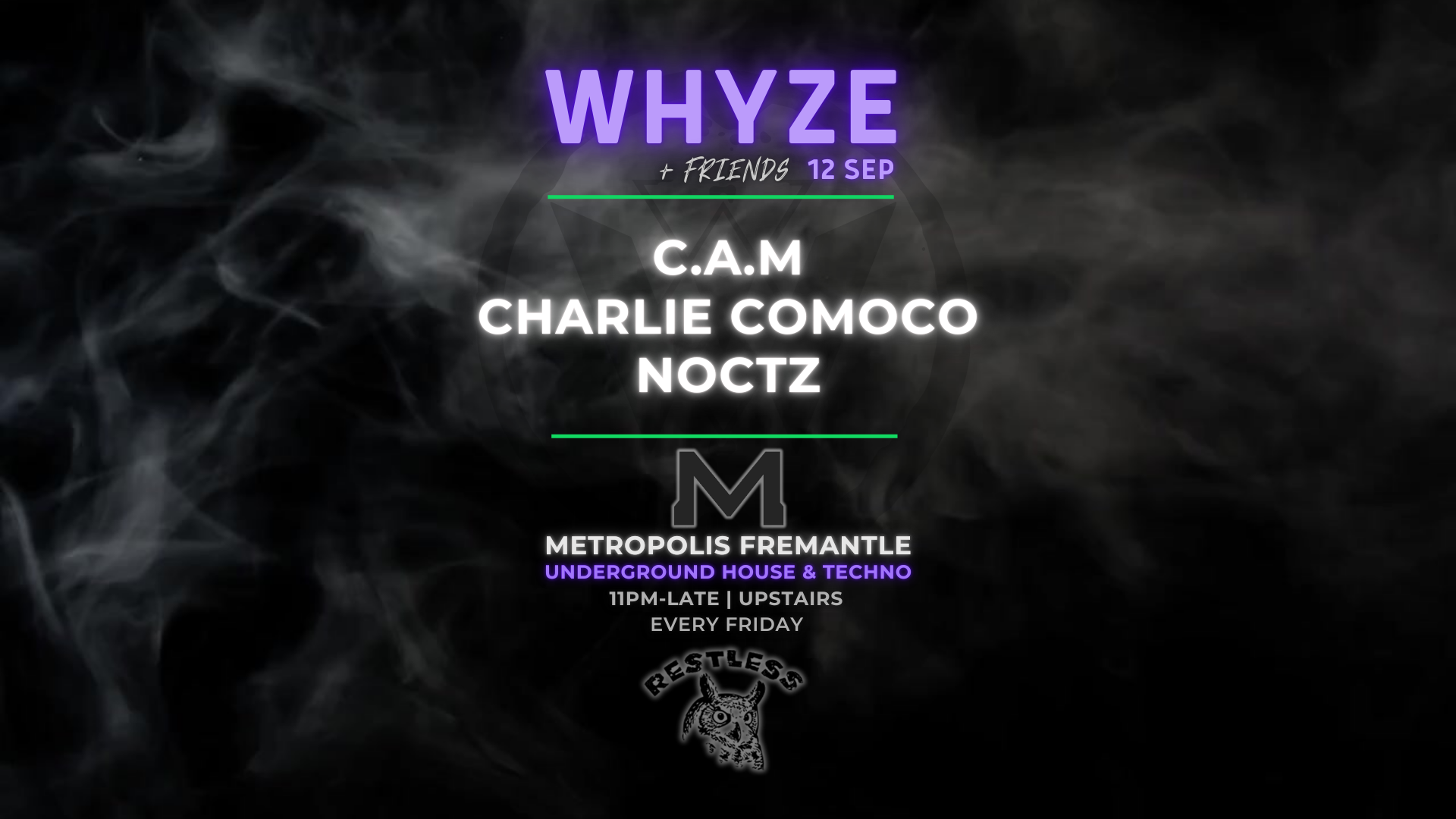 WHYZE + Friends feat. C.A.M., Charlie Comoco & Noctz at Metropolis ...