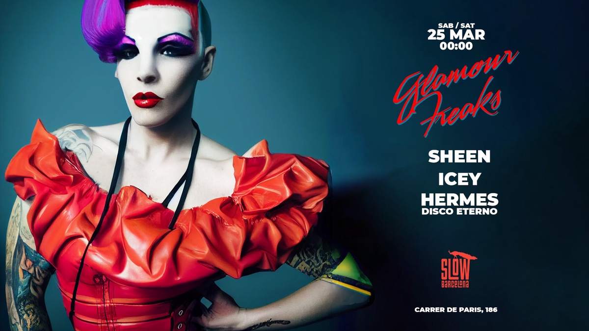 GLAMOUR FREAKS PRESENTS: SHEEN + ICEY + HERMES DISCO ETERNO - フライヤー表