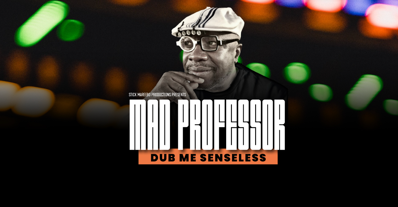 Mad Professor: Dub Me Senseless - フライヤー表