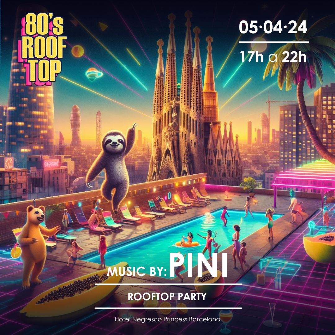 80s Rooftop Free Rooftop Party 3 At Hotel Negresco Princess Barcelona