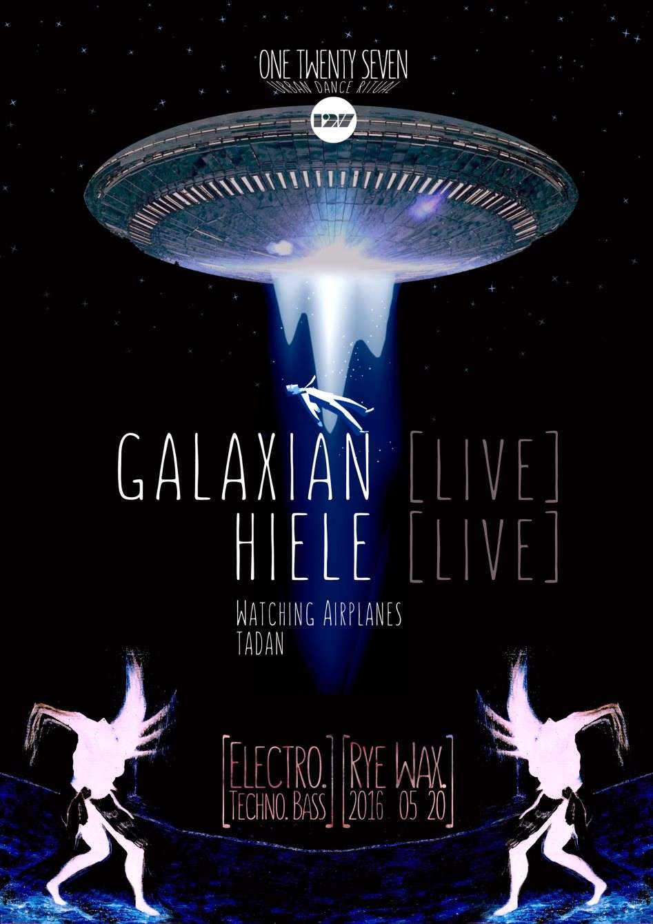 Onetwentyseven with Galaxian & Hiele - フライヤー表