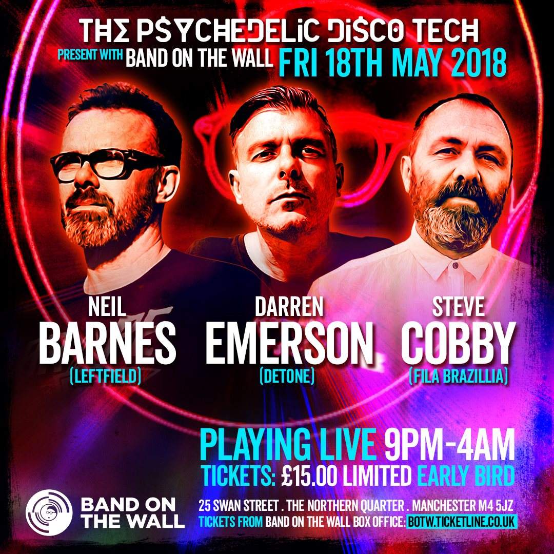 The Psychedelic Disco Tech Feat. Neil Barnes (Leftfield) Darren Emerson Steve Cobby (Fila Bra - フライヤー表