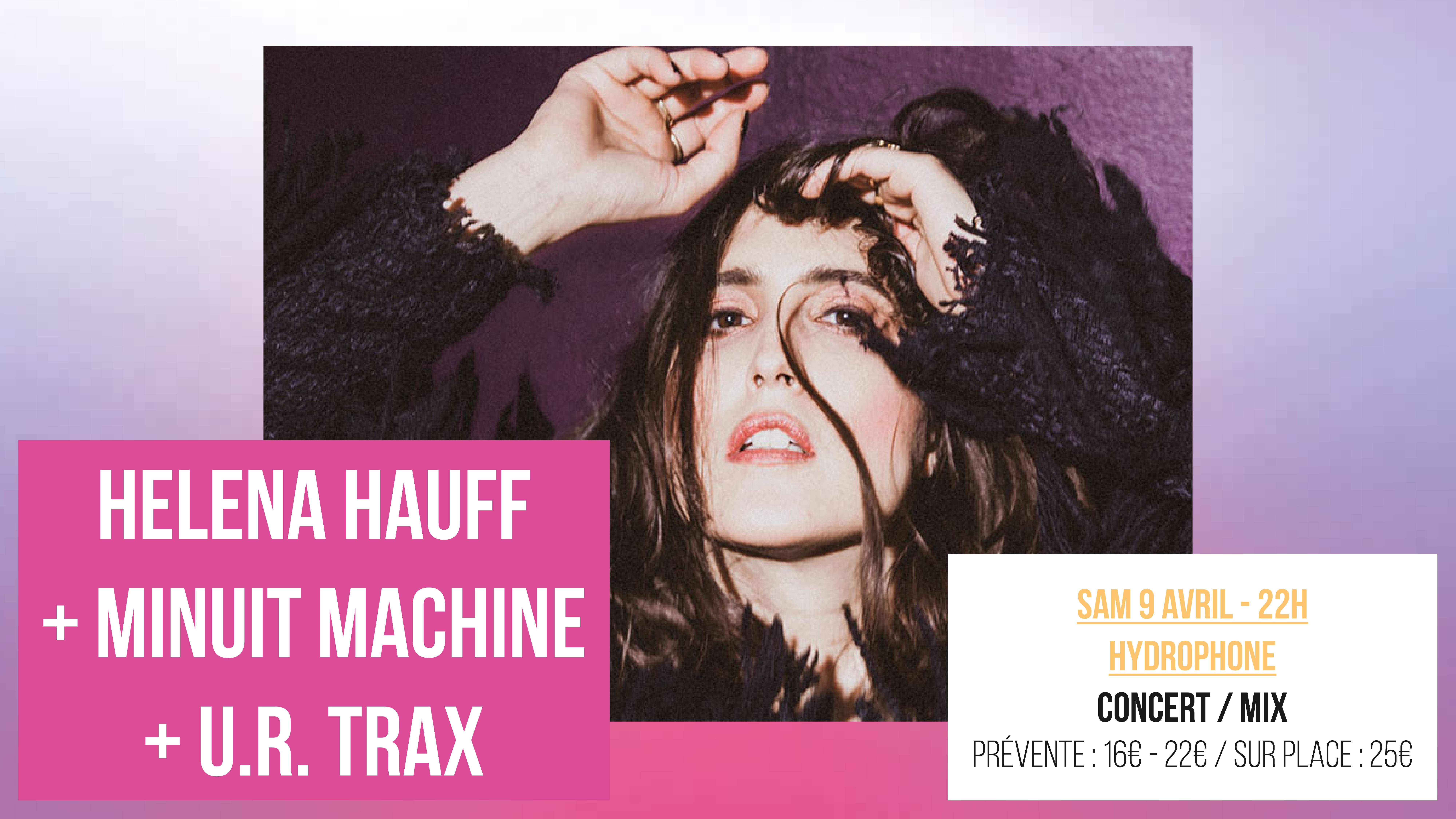 Helena Hauff + MINUIT MACHINE + U.R.TRAX + La Soute - フライヤー表