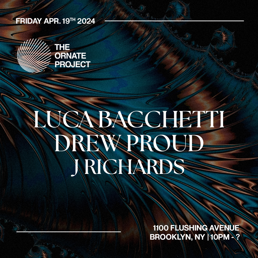 THE ORNATE PROJECT: Luca Bacchetti, Drew Proud, J Richards  - フライヤー表