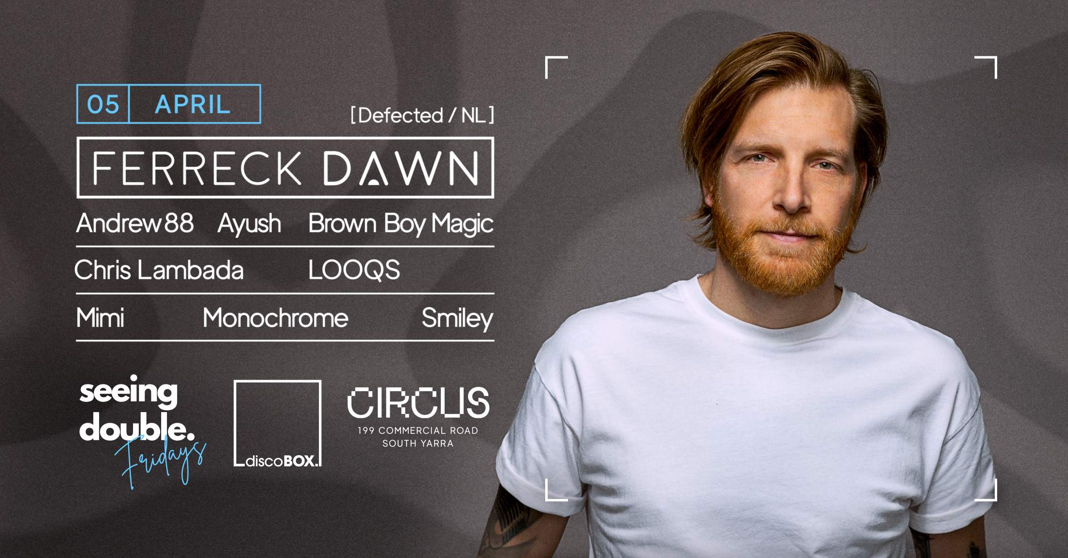 Ferreck Dawn (Defected/NL) at Circus - Seeing Double & discoBOX - フライヤー表