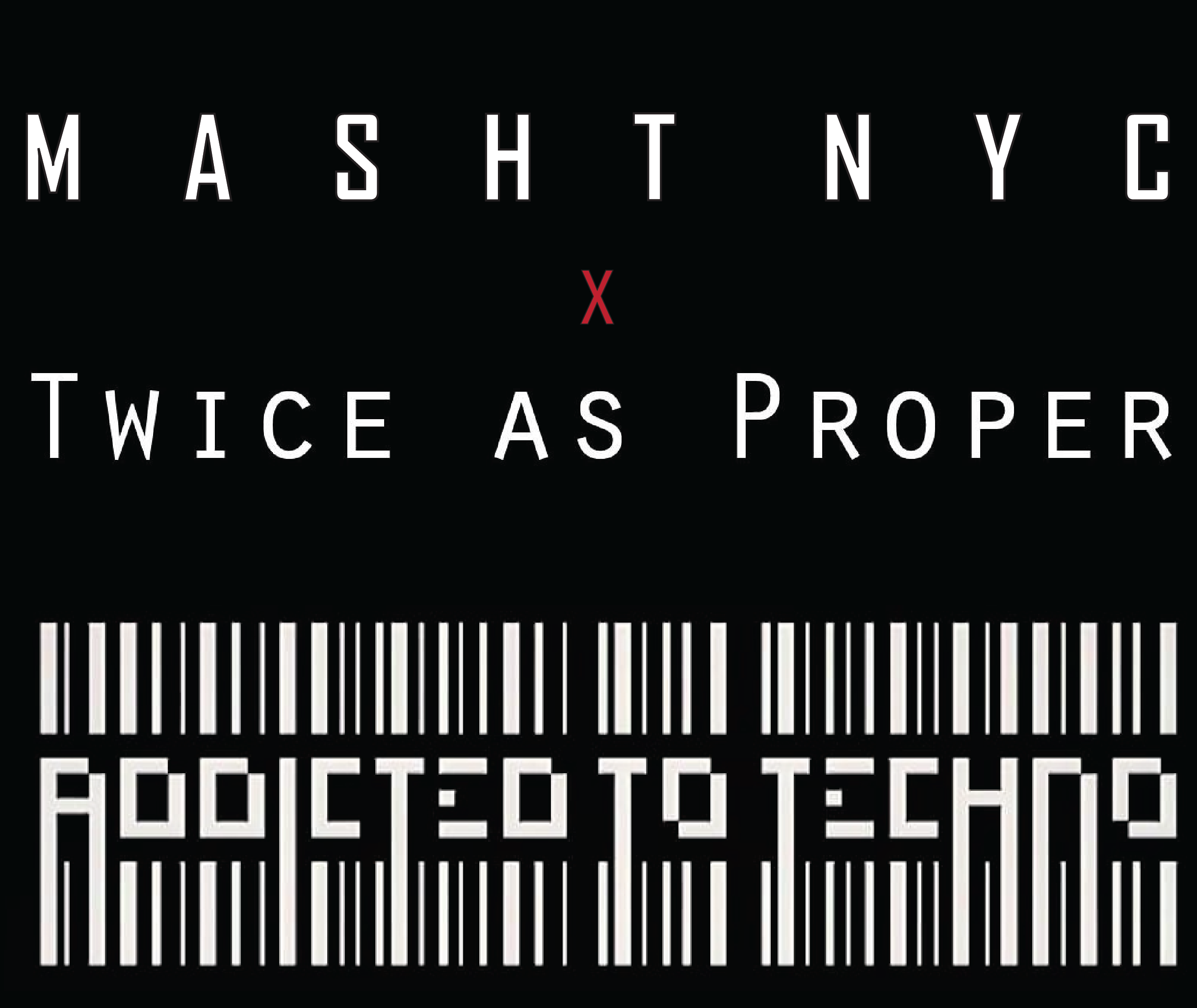 MASHT x Twice as Proper: Addicted To Techno - Página frontal