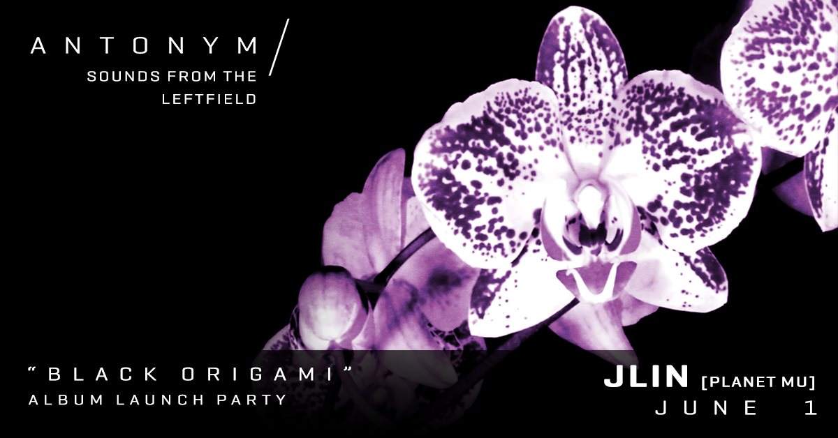 Antonym: Jlin 'Black Origami' Album Launch Party - Página frontal