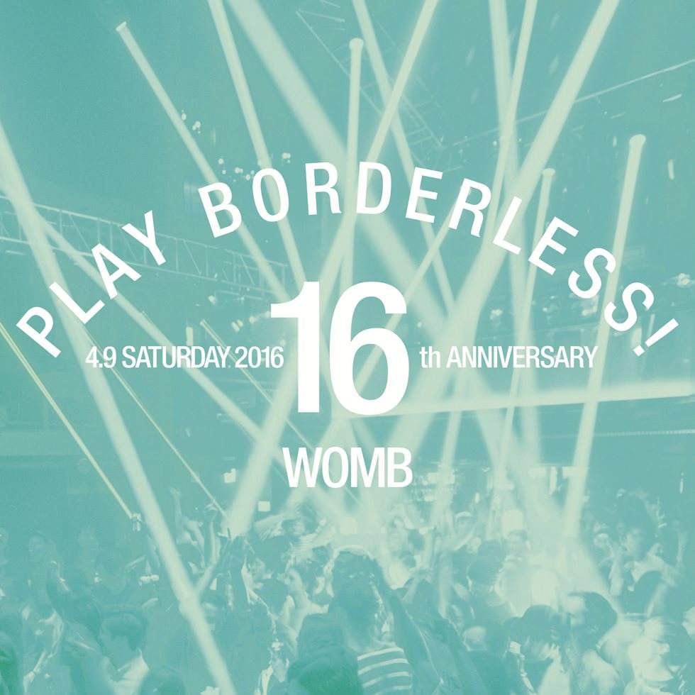 Womb 16th Anniversary “PLAY BORDERLESS！” - フライヤー表