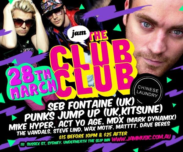 The Club Club feat. Seb Fontaine & Punks Jump Up - フライヤー表