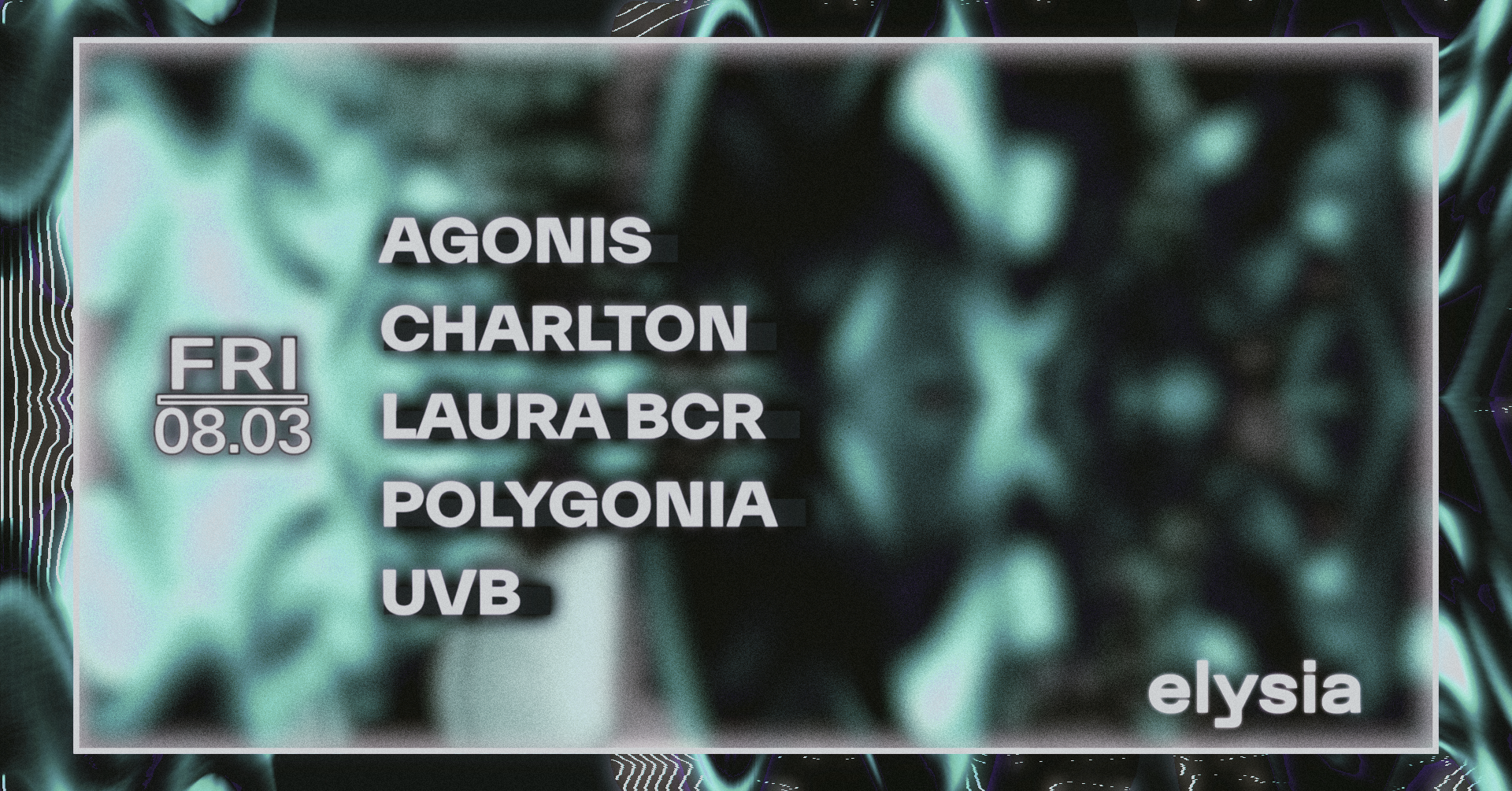 UVB · Charlton · Laura BCR · Polygonia · Agonis - フライヤー表