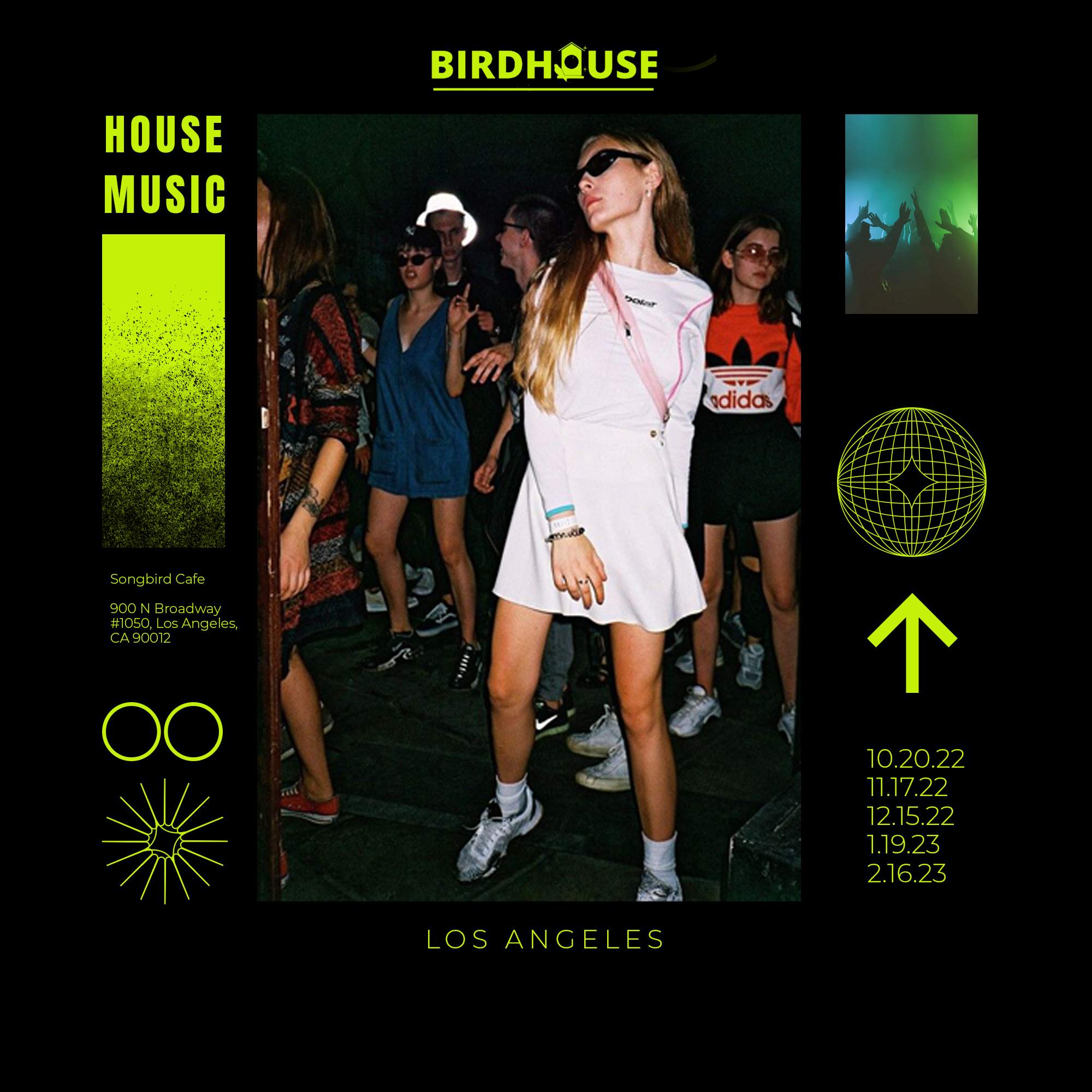 Birdhouse Los Angeles House Music at Songbird Cafe, Los Angeles