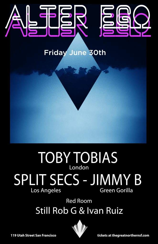 Alter Ego presents: Toby Tobias UK / Split Secs L A / Jimmy B / Rob G / Ivan Ruiz - フライヤー裏