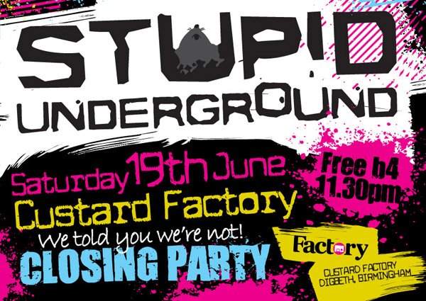 Stupid Underground: (We Told You We'Re Not) Closing Party - フライヤー表