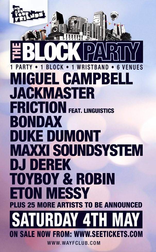 We Are Your Friends presents The Block Party - フライヤー表